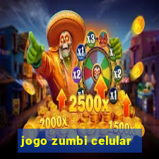 jogo zumbi celular